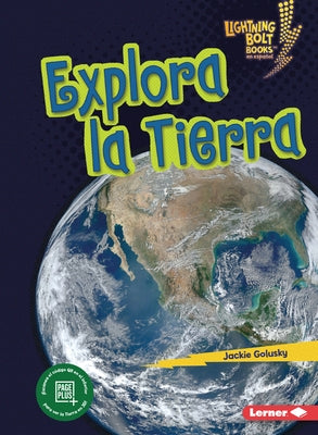 Explora La Tierra (Explore Earth) by Golusky, Jackie