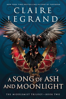 A Song of Ash and Moonlight by Legrand, Claire