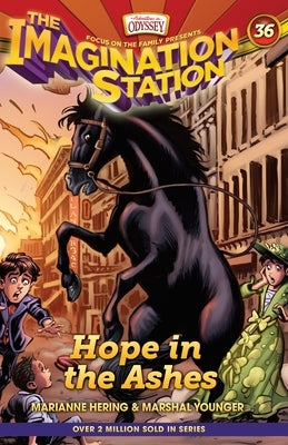 Hope in the Ashes: A Time Travel Adventure That Introduces Christian Kids to the Great Chicago Fire by Hering, Marianne