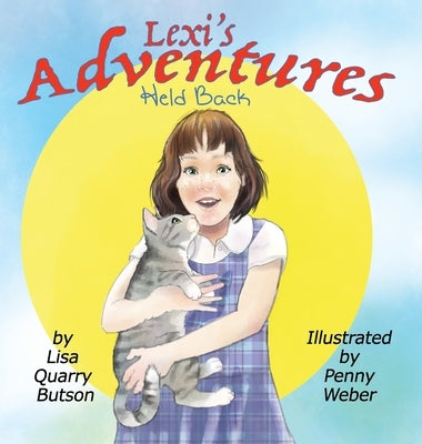Lexi's Adventures: Held Back by Butson, Lisa Quarry