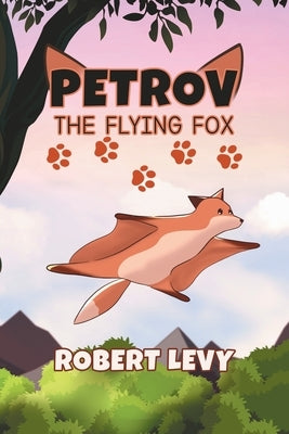 Petrov The Flying Fox by Robert Levy