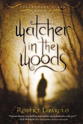 Watcher in the Woods: A Thrilling Read for the Whole Family by Liparulo, Robert