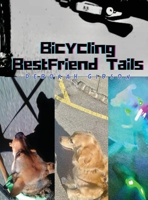 Bicycling BestFriend Tails by Gibson, Deborah