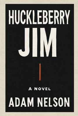 Huckleberry Jim by Nelson, Adam