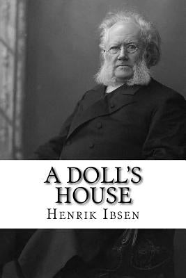 A Doll's House by Ibsen, Henrik