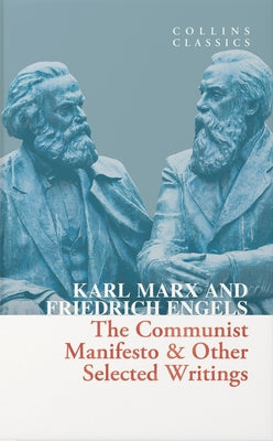 The Communist Manifesto & Other Selected Writings by Marx, Karl