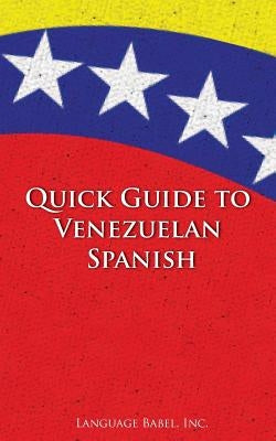 Quick Guide to Venezuelan Spanish by Babel, Language