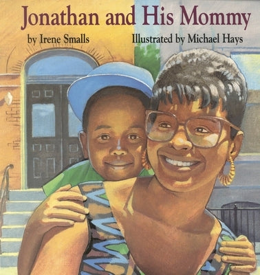 Jonathan and His Mommy by Smalls, Irene