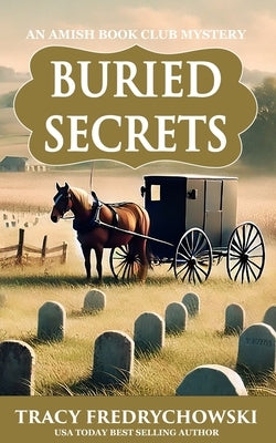 Buried Secrets by Fredrychowski, Tracy