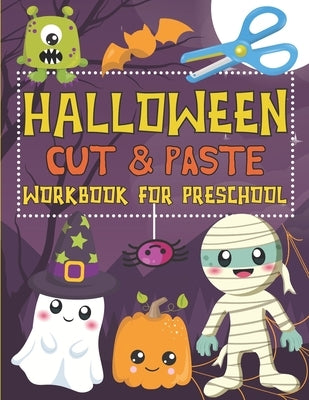 Halloween Cut & Paste Workbook for Preschool: Scissor Skills Activity Book for Kids Ages 3-5 by Publishing, Simone Fraley