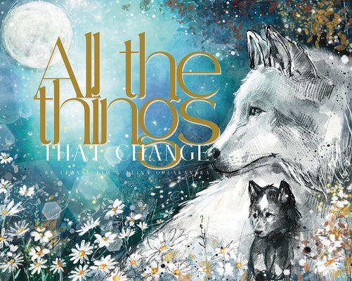 All the Things That Change by Lim, Leanne