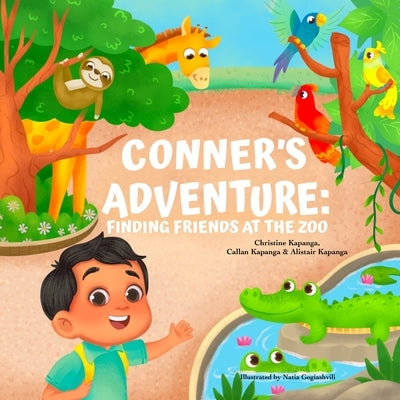 Conner's Adventure: Finding Friends at the Zoo by Kapanga, Christine