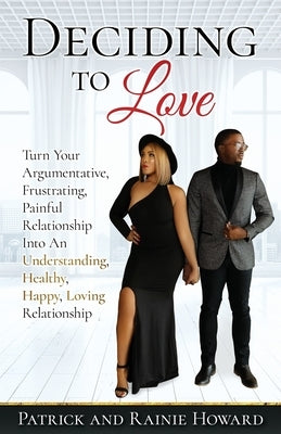 Deciding to Love by Howard, Rainie