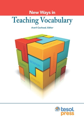 New Ways in Teaching Vocabulary, Revised by Coxhead, Averil
