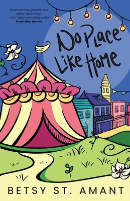 No Place Like Home by St Amant, Betsy