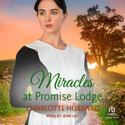 Miracles at Promise Lodge by Hubbard, Charlotte