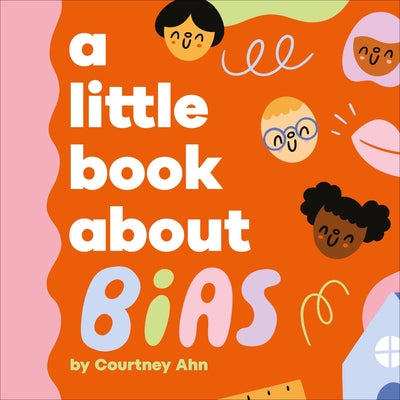 A Little Book about Bias by Ahn, Courtney