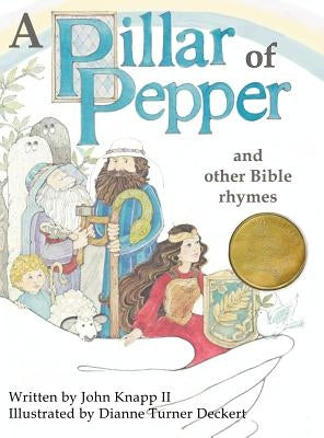 A Pillar of Pepper and Other Bible Rhymes by John Knapp, II