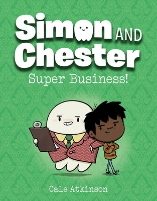 Super Business! (Simon and Chester Book #6) by Atkinson, Cale