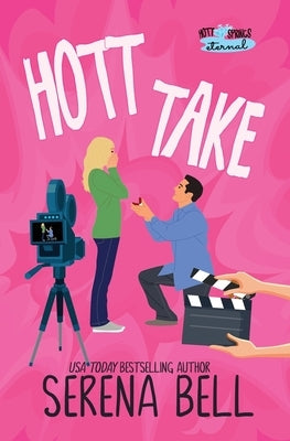 Hott Take: A Steamy Rush Creek Romantic Comedy by Bell, Serena