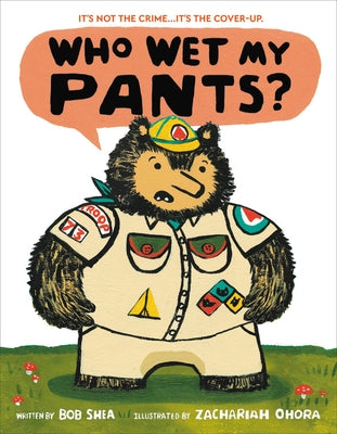 Who Wet My Pants? by Shea, Bob