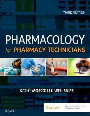 Pharmacology for Pharmacy Technicians by Moscou, Kathy