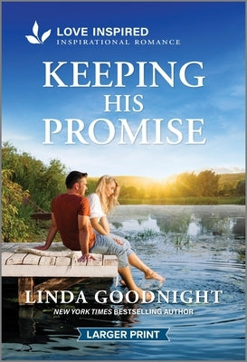 Keeping His Promise: An Uplifting Inspirational Romance by Goodnight, Linda