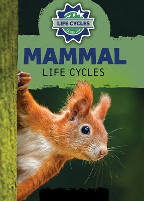 Mammal Life Cycles by Emminizer, Theresa