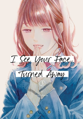 I See Your Face, Turned Away 3 by Ichinohe, Rumi