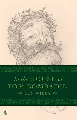 In the House of Tom Bombadil by Wiley, C. R.
