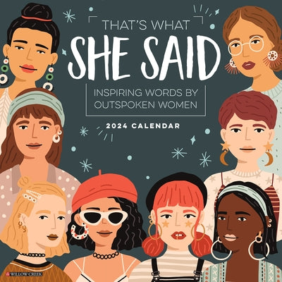That's What She Said 2024 12 X 12 Wall Calendar by Willow Creek Press