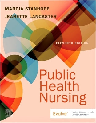 Public Health Nursing: Population-Centered Health Care in the Community by Stanhope, Marcia