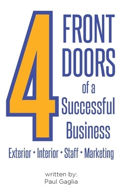4 Front Doors of a Successful Business by Gaglia, Paul