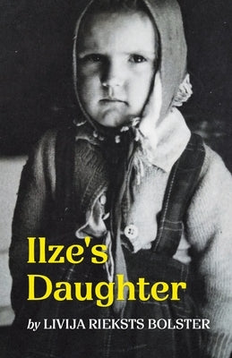 Ilze's Daughter by Bolster, Livija Rieksts