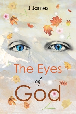 The Eyes of God by James, J.