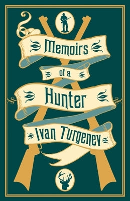 Memoirs of a Hunter by Turgenev, Ivan