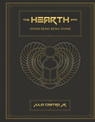 The Hearth Book Collectors Edition by Castro Jr, Julio