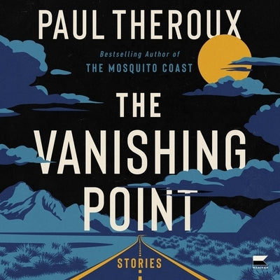 The Vanishing Point: Stories by Theroux, Paul