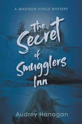 The Secret of Smuggler's Inn by Hanagan, Audrey