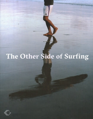 The Other Side of Surfing by Hundertmark, Christian