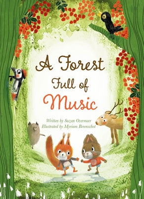 A Forest Full of Music by Overmeer, Suzan