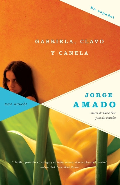 Gabriela, clavo y canela / Gabriela Clove Cinnamon by Amado, Jorge