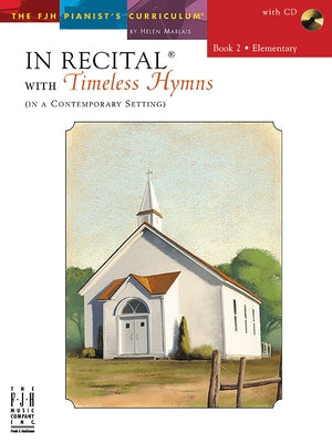 In Recital with Timeless Hymns, Book 2 by Marlais, Helen