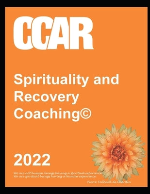 CCAR's Spirituality and Recovery Coaching by Charpentier, Stacy
