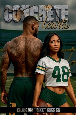 Concrete Hearts by Bass, Ellington Rixx, Sr.