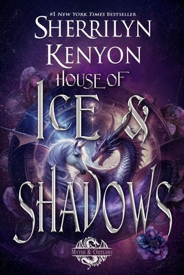 House of Ice & Shadows by Kenyon, Sherrilyn