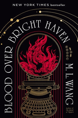 Blood Over Bright Haven by Wang, M. L.
