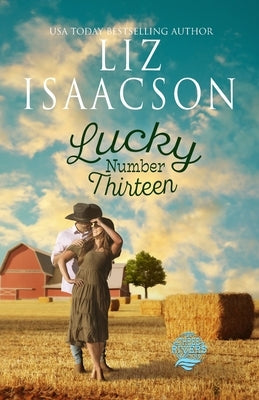 Lucky Number Thirteen: Christian Contemporary Romance by Isaacson, Liz