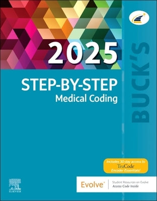 Buck's Step-By-Step Medical Coding, 2025 Edition by Elsevier Inc