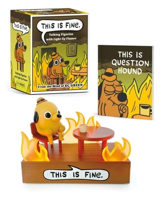 This Is Fine Talking Figurine: With Light and Sound! by Green, Kc